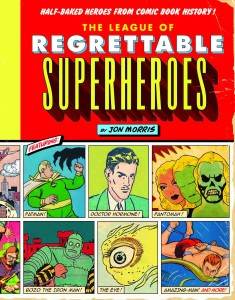 the league of regrettable superheroes