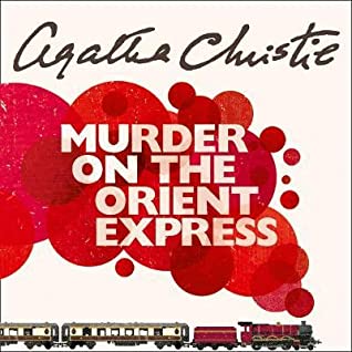 Murder on the Orient Express - Poirot #10 - Agatha Christie