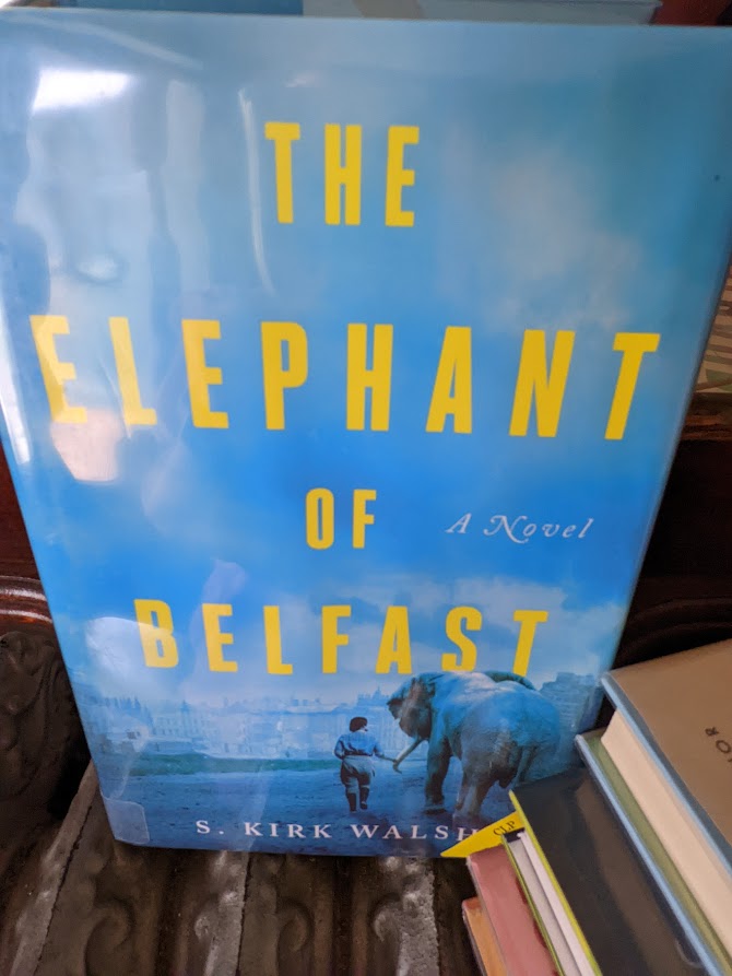 The Elephant of Belfast by S. Kirk Walsh Leedock Book