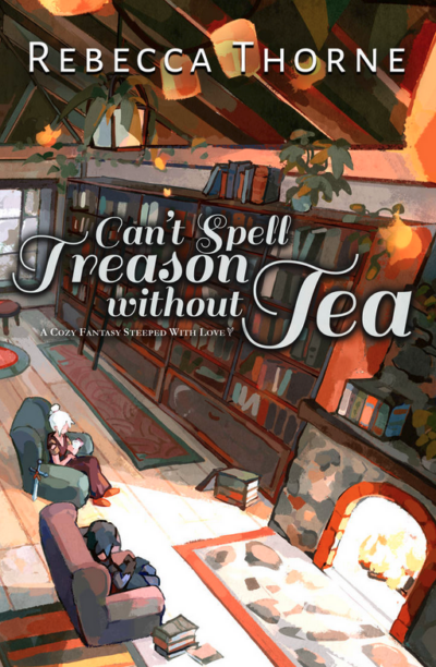 Cover of Can't Spell Treason Without T by Rebecca Thorne