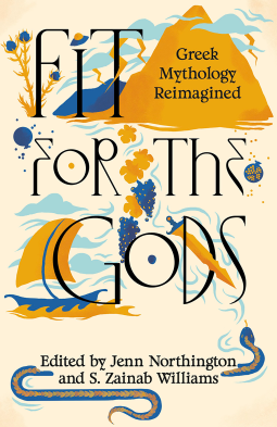 Cover of Fit for the Gods: Greek Mythology Reimagined edited by Jenn Northington and S. Zainab Williams