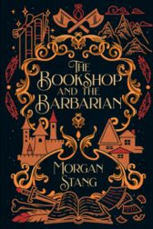 Cover for the book The Bookshop and the Barbarian by Morgan Stang