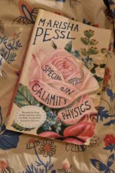 Cover of Marisha Pessl's Special Topics in Calamity Physics on a flowery background.