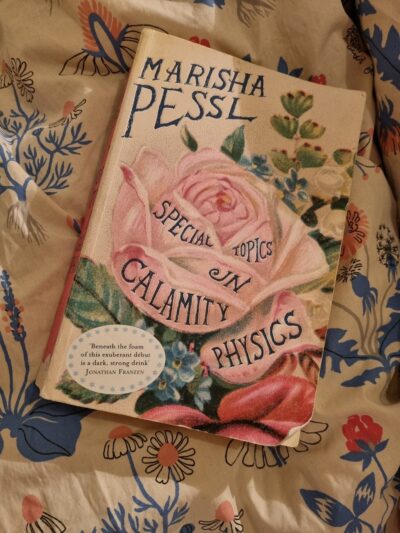 Cover of Marisha Pessl's Special Topics in Calamity Physics on a flowery background.