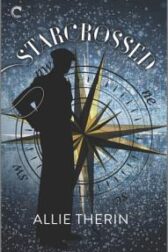 cover for the book Starcrossed by Allie Therin