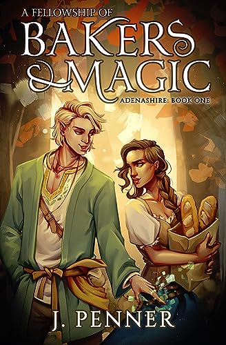 Cover for the book A Fellowship of Bakers and Magic by J Penner