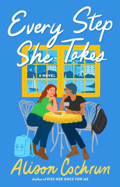 Cover of Alison Cochrun’s Every Step She Takes