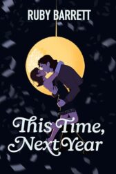 This Time, Next Year by Ruby Barrett