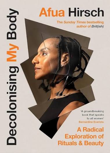 Front cover of Decolonising my body by Afua Hirsch
