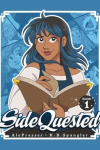 Cover for the graphic novel SideQuested Book 1 by KB Spangler