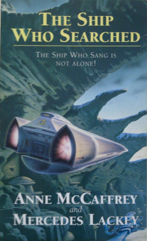 Cover of the book The Ship Who Searched by Anne McCaffrey and Mercedes Lackey