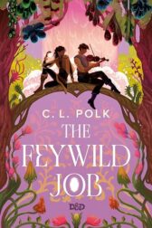 The Feywild Job by C. L. Polk