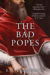 Cover of the bad popes by e.r. chamberlin