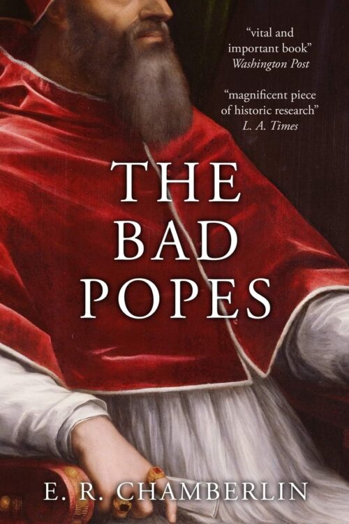 Cover of the bad popes by e.r. chamberlin 