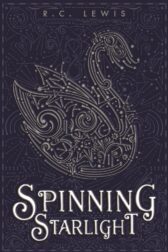 cover for the book spinning starlight by r. c. lewis