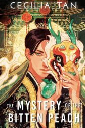 Cover of the mystery of the bitten peach by Cecelia Tan