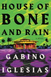 Cover of house of bone and rain by gabino iglesias