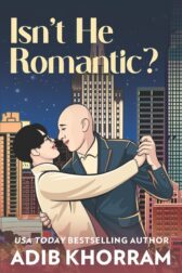 Isn’t He Romantic? Adib Khorram