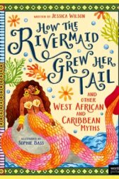How the Rivermaid Grew Her Tale